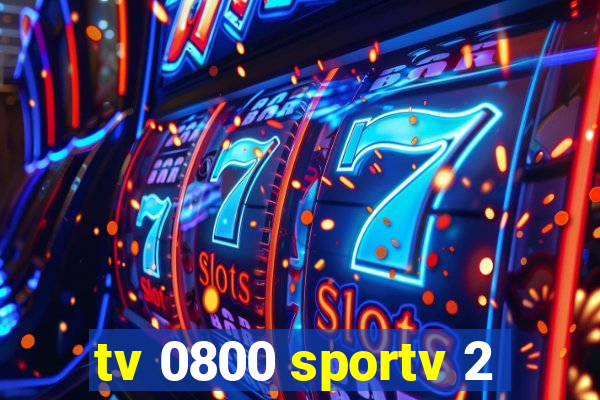 tv 0800 sportv 2